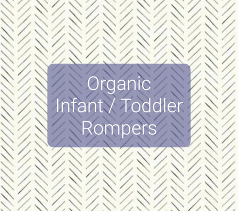 Organic Infant/ Toddler Rompers