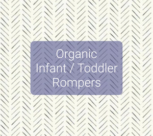 Organic Infant/ Toddler Rompers